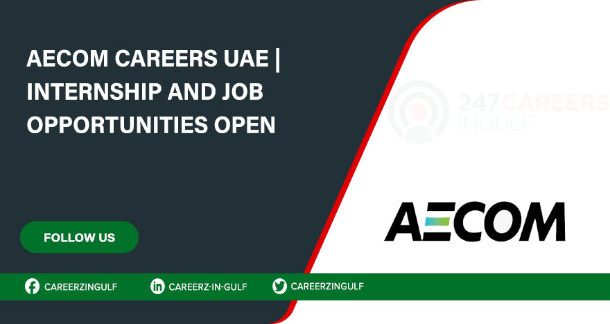 Find AECOM Jobs in Dubai-Abu Dhabi & Across UAE