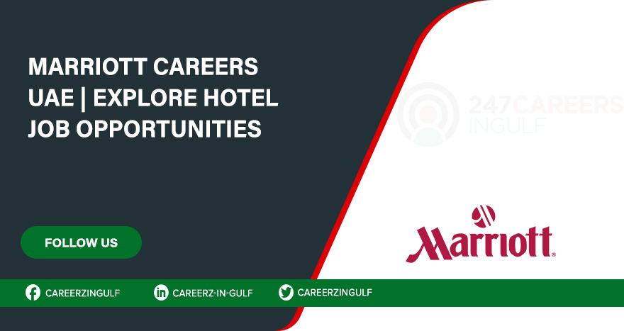 Marriott Hotel Jobs in Dubai, Abu Dhabi & All Across UAE