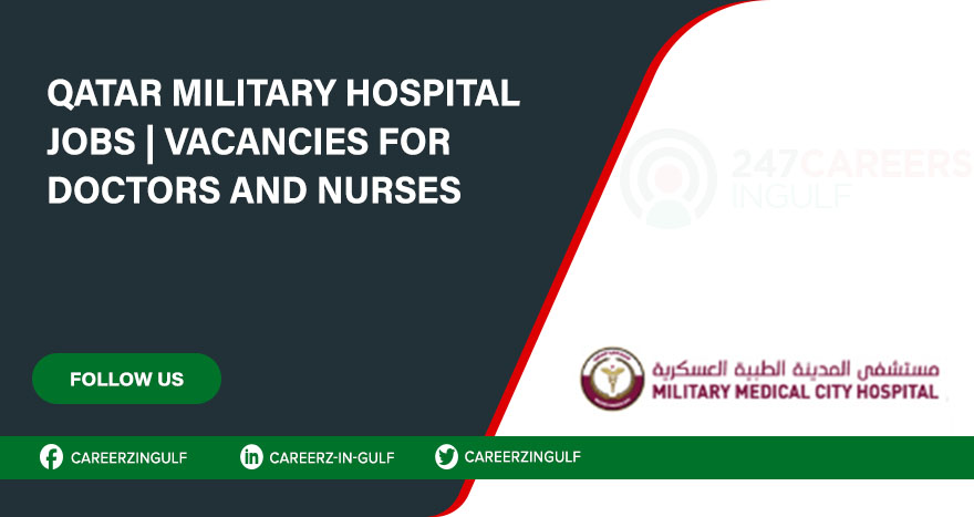 Qatar Military Hospital Vacancies for Medical Staff & more
