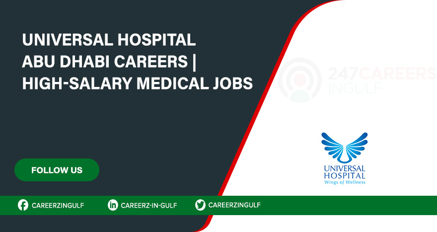 Hiring Positions Available at Universal Hospital Abu Dhabi All Across UAE